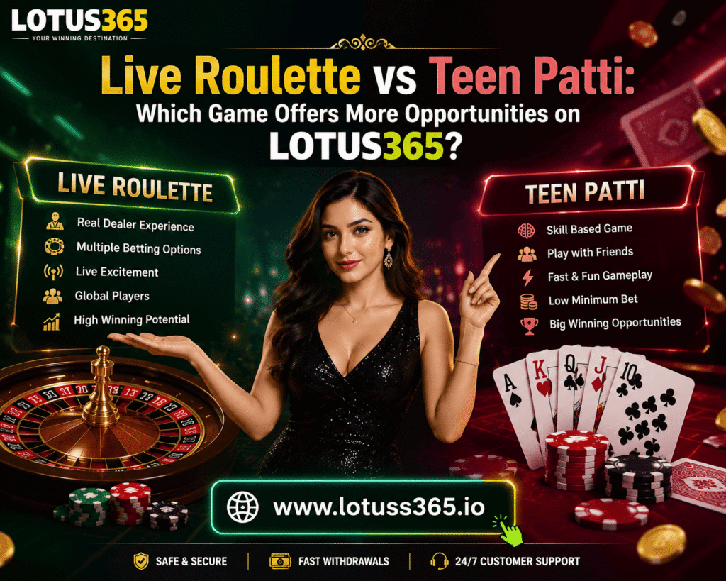 Live Roulette vs Teen Patti comparison on Lotus365 featuring a casino model, roulette wheel, playing cards, poker chips, and gaming platform website www.lotuss365.io
