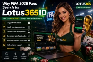 FIFA 2026 Betting Guide – How to Get Your Lotus365ID
