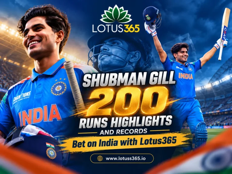 Shubman Gill 200 Runs: Highlights and Records Bet on India with Lotus365
